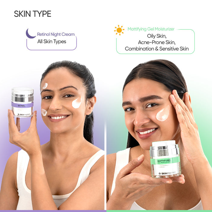 SkinInspired Retinol Night Cream for all skin types and Mattifying Gel Moisturizer tailored for oily, acne-prone, combination, and sensitive skin—targeting anti-aging, hydration, and oil control in one routine.