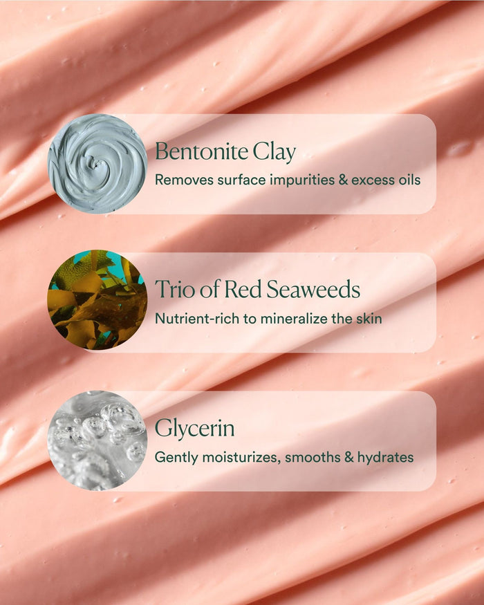 Key ingredients in Red Algae Clarifying Mask: bentonite clay, trio of red seaweeds, and glycerin