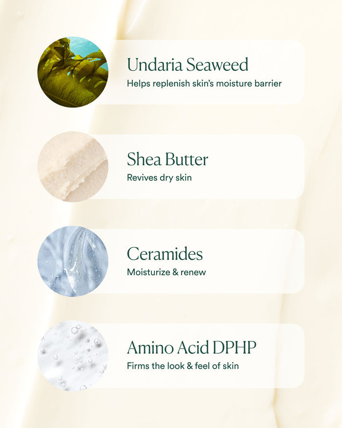 Key ingredients: Undaria seaweed, shea butter, ceramides, and amino acid DPHP for barrier support and firmness