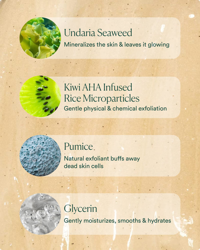 Key ingredients in Undaria Cleansing Body Polish: seaweed, kiwi AHA rice microparticles, pumice, and glycerin